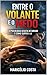 Entre o volante e o medo: A psicologia oculta de dirigir e como superá-la (Portuguese Edition)