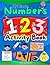 My First Numbers and Activity Book for Kids Ages 2–4: Learn Numbers 1–10 with Tracing, Counting, Coloring and Fun Find-the-Number Activities for Toddlers and Preschoolers
