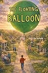 The Floating Balloon The Floating Balloon
