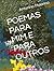 POEMAS PARA MIM E PARA OUTROS (Portuguese Edition)