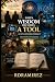 When Wisdom Becomes a Tool:...