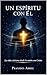 Un espíritu con Él: La vida cristiana desde la unión con Cristo (Vida en Cristo: De la Unión a la Plenitud nº 1) (Spanish Edition)