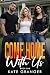 Come Home With Us: A First-...