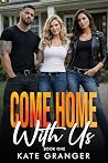Come Home With Us...