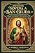 PODEROSA NOVENA A SAN JUDAS: Devoción de 9 días al santo de las causas desesperadas y sin esperanza. (Spanish Edition)