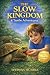 The Slow Kingdom: The Compl...