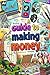 A GUIDE TO MAKING MONEY