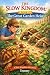 The Slow Kingdom: The Great...