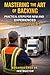 Mastering the art of Backing : Practical steps for new and Experienced Truck Driver. (The CDL Mindset Series)