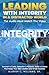 LEADING WITH INTEGRITY IN A...