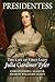 Presidentess: The Life of First Lady Julia Gardiner Tyler (The East Wing in American Society)