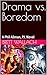 Drama vs. Boredom by Brett Wallach
