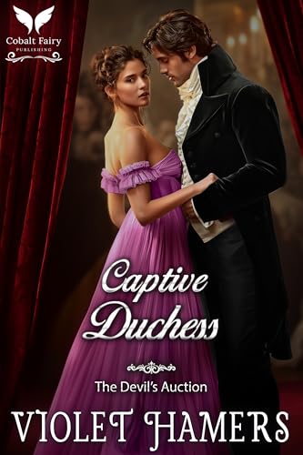 Captive Duchess: A Historical Regency Romance Novel (The Devil's Auction Book 1)