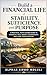 Build a Financial Life of Stability, Sufficiency, and Purpose: A Practical, Faith-Aligned Guide to Financial Well-Being, Stewardship, and Long-Term Freedom ... Financial Life Series Book 1)