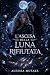 L’Ascesa della Luna Rifiuta...