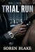 Trial Run: A Dark Billionai...