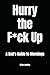 Hurry the F*ck Up: Random Thoughts From a Dad of Three Young Kids: A Dad's Guide to Mornings