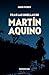 Tras las huellas de Martín Aquino (Spanish Edition)