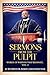 SERMONS FROM THE PULPIT: WORDS OF WISDOM THAT RESONATЕ: Vol.-3