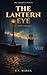 The Lantern Eye: A Heist Fantasy (The Argoset Heists Book 1)