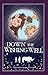 Down the Wishing Well (The Wishing Well Trilogy Book 1)