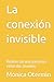 La conexión invisible: Relatos de una hacedora entre dos mundos (Spanish Edition)