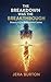 The Breakdown Was the Breakthrough: A 30-Day Devotional for Healing, Surrender, and Transformation (The Beauty in the Brokenness Series)