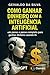 Como ganhar dinheiro com a inteligência artificial : Um passo a passo completo para ganhar dinheiro usando IA (Portuguese Edition)
