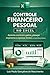 Controle Financeiro Pessoal no Excel: Aprenda a controlar gastos, planejar orçamento e organizar dívidas com planilhas práticas no Excel (Portuguese Edition)