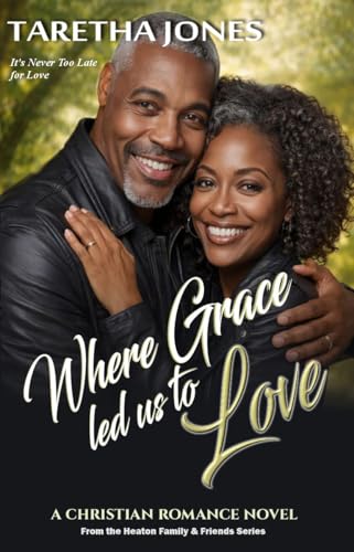 Where Grace Led Us to Love: A Christian Romance Novel (Heaton Family & Friends Book 5)