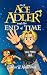 Ace Adler and the End of Time
