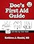 Doc's First Aid Guide by Kathleen Handal