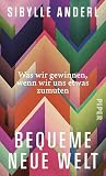 Bequeme neue Welt...
