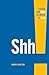 Shh!: Leading with Quiet in a World of Loud