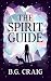 The Spirit Guide by B.G.  Craig