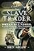 The Slave Trader: The Story...