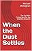 When the Dust Settles : The God Who Comes Back For the One Who Missed It