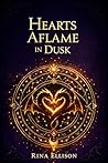Hearts Aflame in Dusk (Hearts woven by stars Book 2)