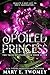 Spoiled Princess (The Tales of Eflorencia Book 7)