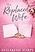 The Replaced Wife by Elizabeth Harps