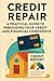 Vanny Goodfella:Credit Repair: A Practical Guide To Rebuilding Your Credit and Financial Confidence