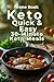 Keto Quick & Easy: 30-Minute Keto Meals (Light, Fresh & Low-Carb Keto Recipes Book 4)