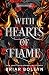 With Hearts of Flame (Bloodwing Academy, #4)