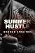 Summer Hustle: A hot mess o...