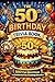 The 50th Birthday Trivia Book: 500 Fun Questions to Celebrate Five Amazing Decades