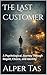 The Last Customer: A Psychological Journey Through Regret, Choice, and Identity