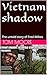 Vietnam shadow: The untold ...