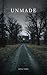 Unmade: A Dark M/M Romance