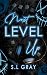 Next Level Up by S.L. Gray Next Level Up by S.L. Gray