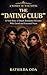 THE "DATING CLUB" : A True Story of Dutch Resistance Heroines Who Lured and Executed Nazis (A Women of War Novel)